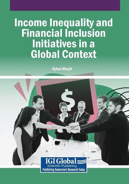 Income Inequality and Financial Inclusion Initiatives in a Global Context Income Inequality and Financial Inclusion Initiatives in a Global Context