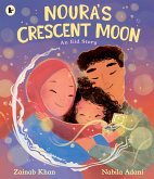 Noura's Crescent Moon: An Eid Story Noura's Crescent Moon: An Eid Story