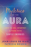 Mysteries of the Aura (eBook, ePUB) Mysteries of the Aura (eBook, ePUB)