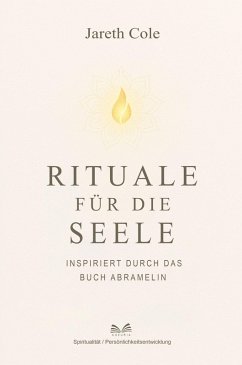 Rituale für die Seele - Inspiriert durch das Buch Abramelin (eBook, ePUB) - Cole, Jareth