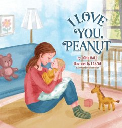 I Love You, Peanut - Ball, John R
