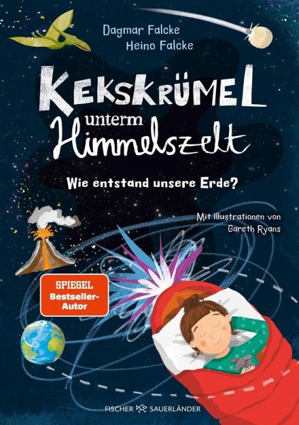 Kekskrümel unterm Himmelszelt. Wie entstand unsere Erde? Kekskrümel unterm Himmelszelt. Wie entstand unsere Erde?