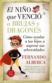 El Niño Que Vencio a Brujas Y Dragones