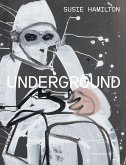 Susie Hamilton: Underground Susie Hamilton: Underground