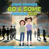 Some Friends Go & Some Friends Stay Some Friends Go & Some Friends Stay