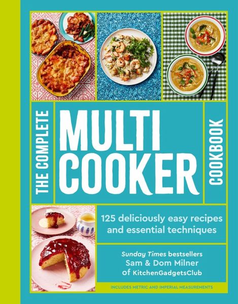 The Complete Multicooker Cookbook The Complete Multicooker Cookbook