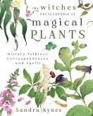 The Witch's Encyclopedia of Magical Plants (eBook, ePUB)
