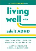 Living Well with Adult ADHD (eBook, ePUB) Living Well with Adult ADHD (eBook, ePUB)