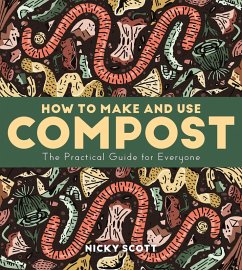 How to Make and Use Compost - Scott, Nicky