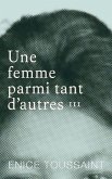 Une femme parmi tant d'autres Tome 3
