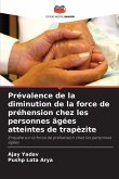 Prévalence de la diminution de la force de préhension chez les personnes âgées atteintes de trapèzite Prévalence de la diminution de la force de préhension chez les personnes âgées atteintes de trapèzite