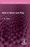 Skill in Work and Play Skill in Work and Play