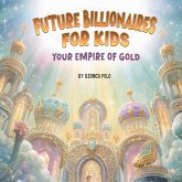 Future Billionaires For Kids