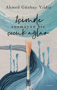 Icimde Susmayan Bir Cocuk Aglar - Günbay Yildiz, Ahmed
