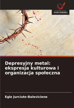 Cover Depresyjny metal: ekspresja kulturowa i organizacja spo¿eczna