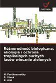 Ró¿norodno¿¿ biologiczna, ekologia i ochrona tropikalnych suchych lasów wiecznie zielonych