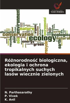 Cover Ró¿norodno¿¿ biologiczna, ekologia i ochrona tropikalnych suchych lasów wiecznie zielonych
