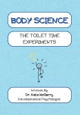 Body Science The Toilet Time Experiments Body Science The Toilet Time Experiments