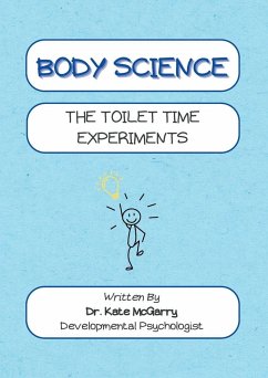 Body Science The Toilet Time Experiments - Mcgarry, Kate Body Science The Toilet Time Experiments - Mcgarry, Kate