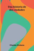 Una Historia De Dos Ciudades Una Historia De Dos Ciudades