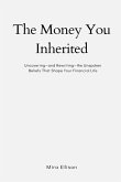The Money You Inherited The Money You Inherited