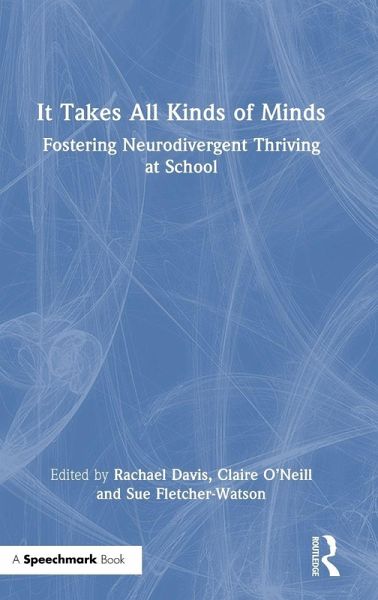 It Takes All Kinds of Minds: Fostering Neurodivergent Thriving at School