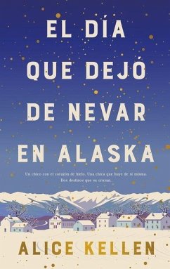 Cover El Dia Que Dejo de Nevar En Alaska