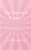 She Signed the Trigger