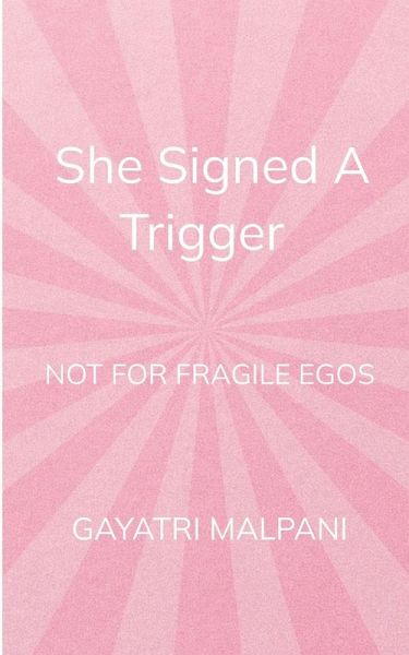 She Signed the Trigger