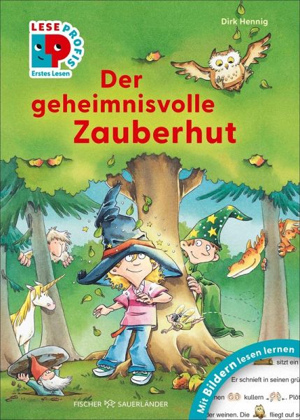 Leseprofis - Mit Bildern lesen lernen: Der geheimnisvolle Zauberhut, Erstes Lesen Leseprofis - Mit Bildern lesen lernen: Der geheimnisvolle Zauberhut, Erstes Lesen
