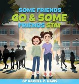 Some Friends Go & Some Friends Stay Some Friends Go & Some Friends Stay