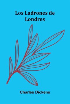 Los Ladrones De Londres - Dickens, Charles