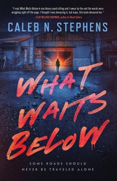 What Waits Below - Stephens, Caleb N.
