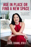 Age in Place or Find a New Space Age in Place or Find a New Space