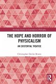 The Hope and Horror of Physicalism