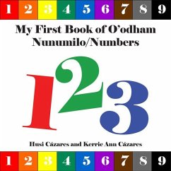 My First Book of O'Odham Nunumilo / Numbers - Cázares, Husi