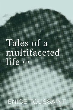 Tales of a multifaceted life Volume 3 - Toussaint, Enice Tales of a multifaceted life Volume 3 - Toussaint, Enice