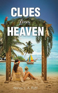 Clues from Heaven - Ruhl, Nancy L. A.
