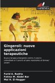 Gingeroli: nuove applicazioni terapeutiche Gingeroli: nuove applicazioni terapeutiche