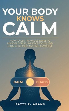 Your Body Knows Calm - Patty R Adams