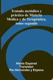 Tratado Met dico Y Pr ctico De Materia M dica Y De Terap utica, Tomo Segundo