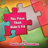 The Piece that Didn't Fit The Piece that Didn't Fit