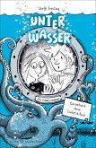 Unter Wasser. Ein Comicroman. Garantiert ohne Liebeskitsch Unter Wasser. Ein Comicroman. Garantiert ohne Liebeskitsch