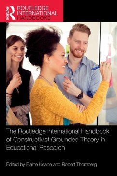 The Routledge International Handbook of Constructivist Grounded Theory in Educational Research