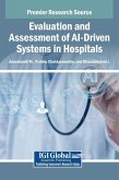 Evaluation and Assessment of AI-Driven Systems in Hospitals