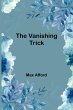 The Vanishing Trick - Bild 1