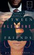Between Pleasure & Friends - Bild 1