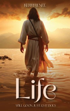Life Will Go On Just As It Does - Renee, Kerri Life Will Go On Just As It Does - Renee, Kerri