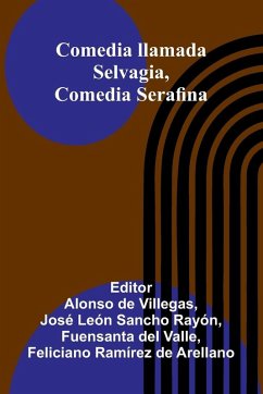 Comedia Llamada Selvagia, Comedia Serafina - Le N Sancho Ray N, Jos