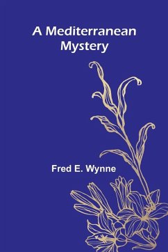 A Mediterranean Mystery - E. Wynne, Fred